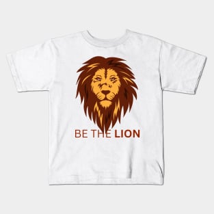 Be The Lion Kids T-Shirt